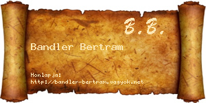 Bandler Bertram névjegykártya